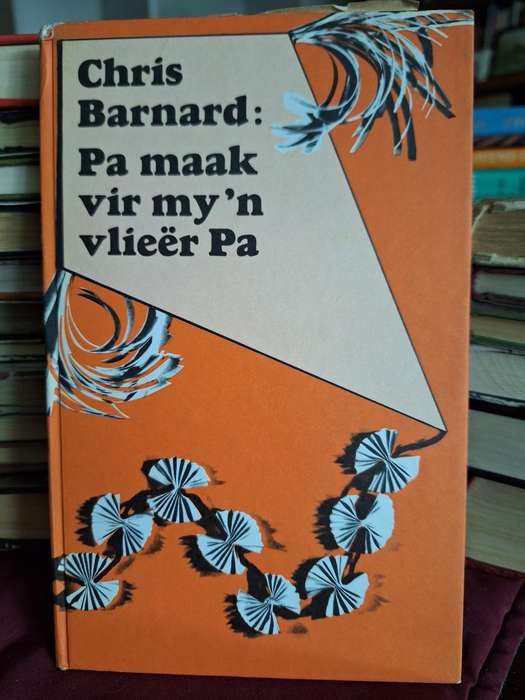 Chris Barnard: Pa maak vir my n vlieer Pa. 1974 reprint. Afrikaans Drama.