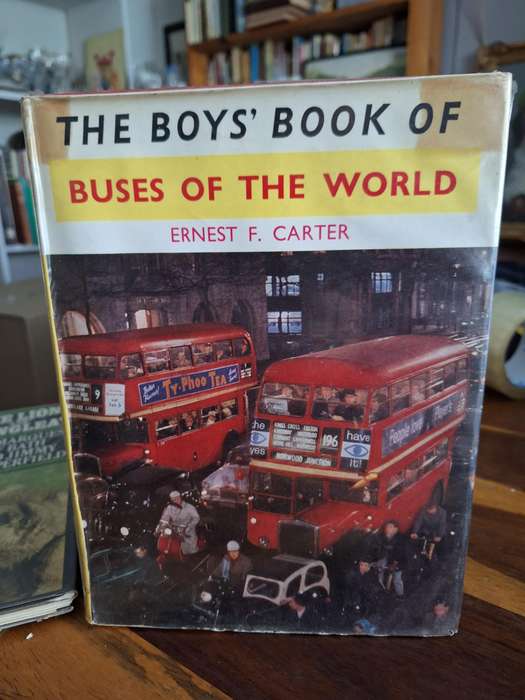 THE BOY'SBOOK OF BUSES OF THE WORLD - Ernest F. Carter. 1961 first edition.