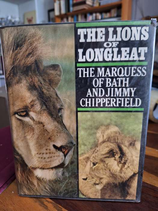 THE LIONS of LONGLEAT - The Marquess of Bath and Jimmy Chipperfield- first edition 1969 Rare in SA