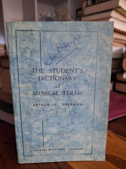 THE STUDENT's DICTIONARY of MUSICAL TERMS. Arthur J Greenish - RARE