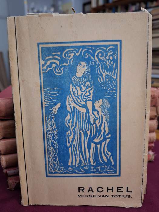 RACHEL verse van Totius. Met Voorwoord van President Steyn - 1923 Very rare.