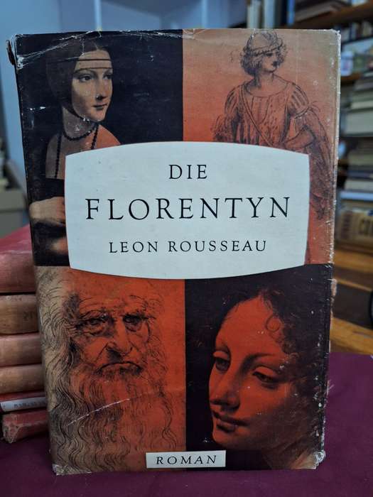 Leon Rousseau - DIE FLORENTYN - RARE 1959 EDITION WITH DJ. Life of Leonardi da Vinci.