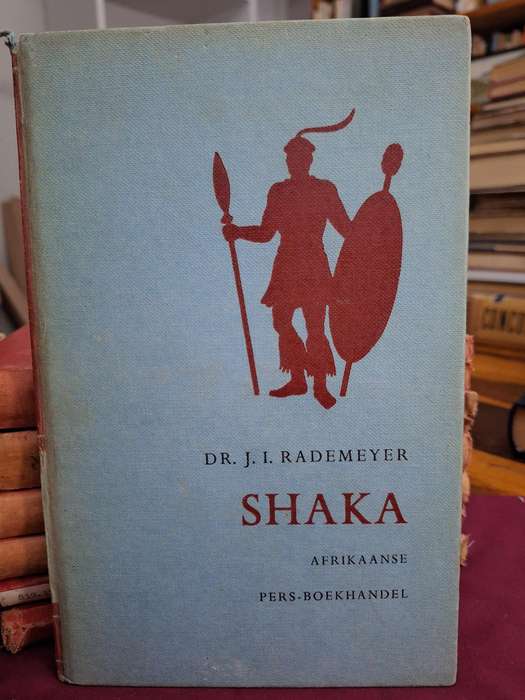 Dr. JL Rademeyer - SHAKA - Afrikaanse Pers-Boekhandel/ Rare / 1973