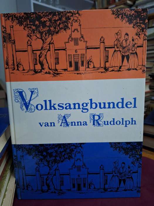SIGNED -VOLKSANGBUNDEL van Anna Rudolph 1985 first edition/Music