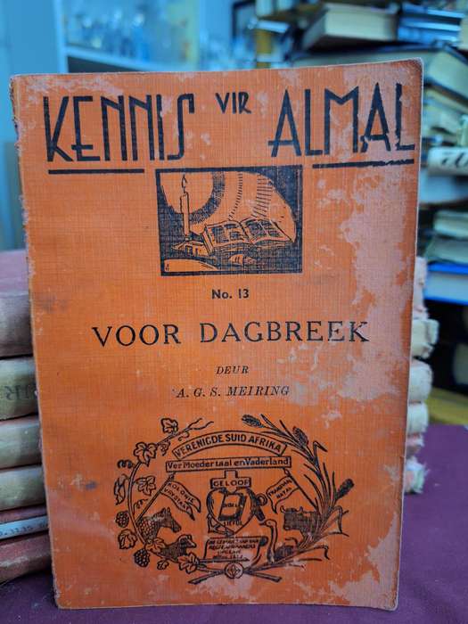 KENNIS van ALMAL no 13, VOOR DAGBREEK, A.G.S. Meiring - 1943 Very Scarce