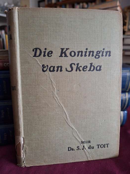 Die Koningin van Skeba deur Ds. SJ du Toit. 1922