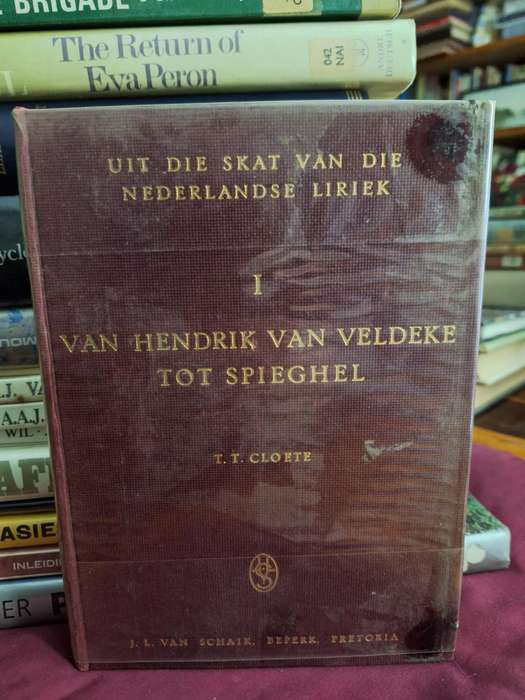 VAN HENDRIK VAN VELDEKE TOT SPIEGHEL - TT Cloete. Deel 1 / uit Nederlandse Liriek. 1963