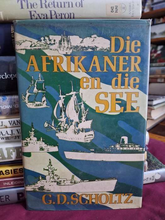 Die AFRIKANER en die SEE - G.D. Scholtz - 1969 - Rare