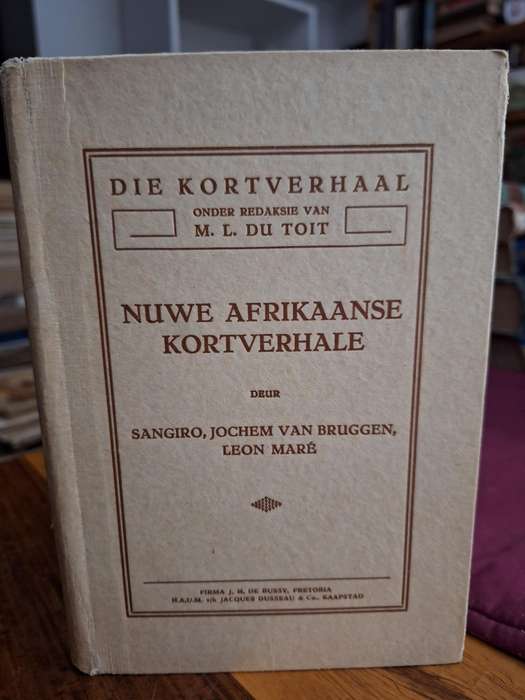 NUWE AFRIKAANSE KORTVERHALE deur Sangiro,Jochem v Bruggen, Leon Mare. redaksie ML du Toit.1932