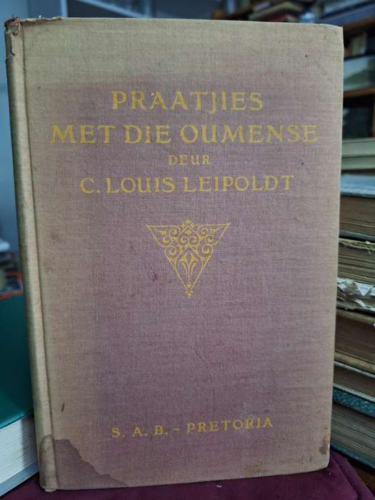 PRAATJIES MET DIE OUMENSE deur C. Louis Leipoldt 1918 first edition VERY RARE.