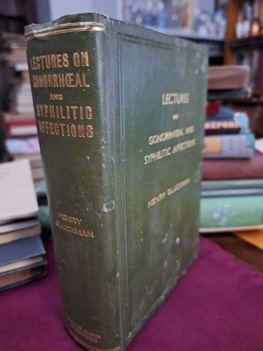 LECTURES on Gonorrheal and Syphilitic Affections - Henry Cluckman - 1931/medicine
