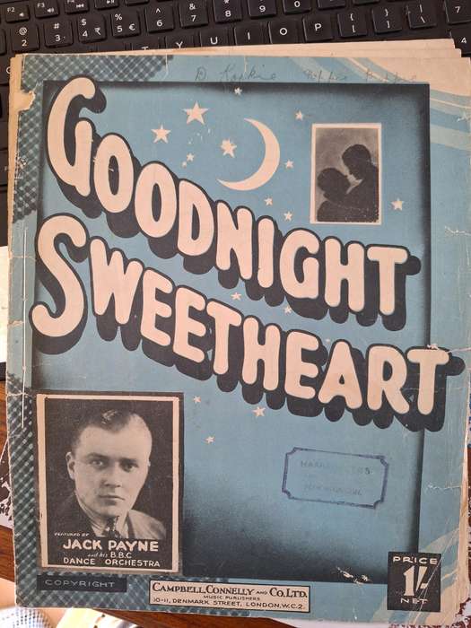 SHEET MUSIC - Goodnight Sweetheart - Ray Noble,Jimmy Campbell & Reg Connelly. pp6 Score