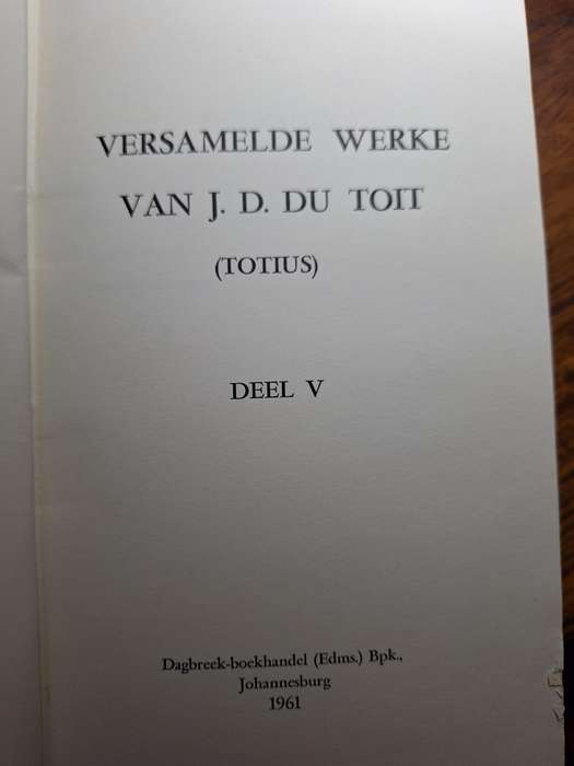 VERSAMELDE WERKE - van J.D. DU TOIT (TOTIUS) DEEL 5 - 1961