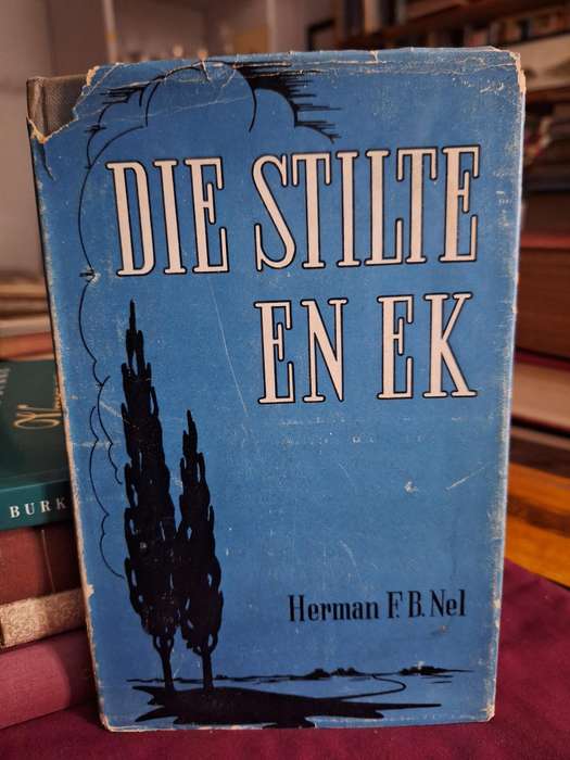DIE STILTE EN EK - Herman FR Nel. 1955 first edition. religion