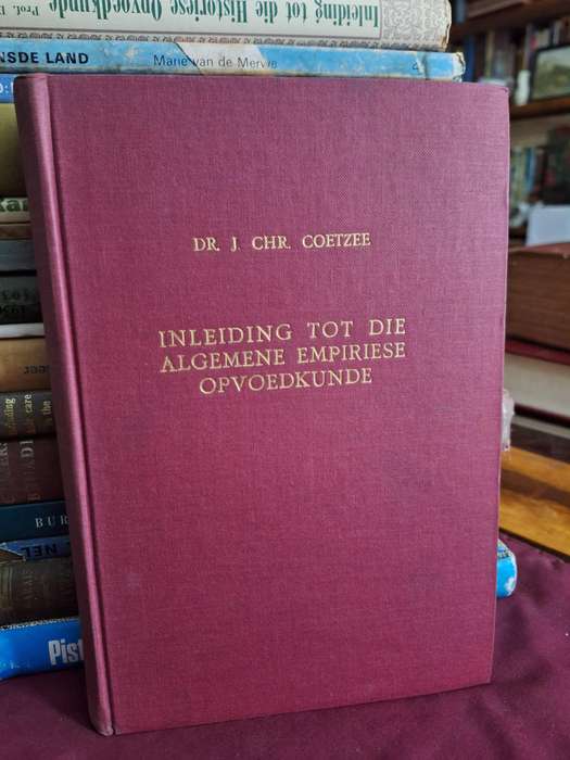 Inleiding tot die Algemene Empiriese Opvoedkunde deur Prof. Dr. J. Chris Coetzee. 1960