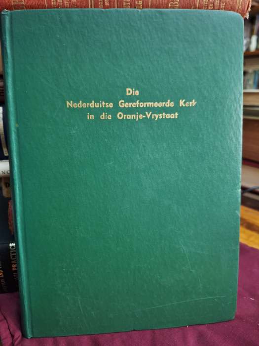 Die Nederduitse Gereformeerde Kerk in die Oranje-Vrystaat / 1963 -JJ Oberholster/MCE v Schoor