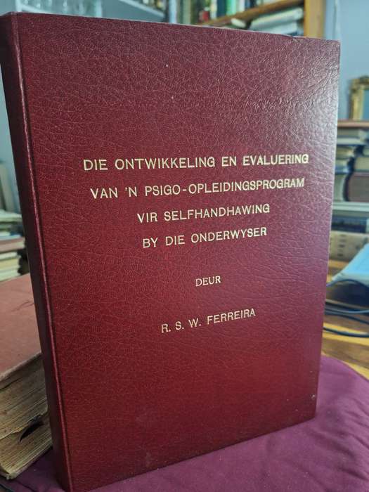 RSW FERREIRA1994/ontwikkeling,evaluering van n Psigoopleidingsprogram vir selfhandhawing -onderwyser