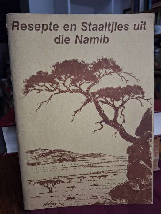 RESEPTE EN STAALTJIES UIT DIE NAMIB. 1991 RARE and UNIQUE