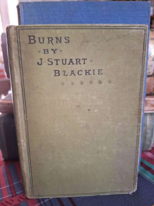 BURNS by J Stuart Blackie - Antiquarian. Poetry and Literature.