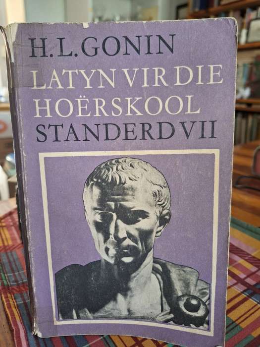 H.L. GONIN Latyn vir die Hoerskool Standard 7. 1971. Language