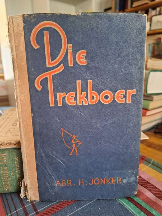 DIE TREKBOER - ABR.H.Jonker -1944. Rare