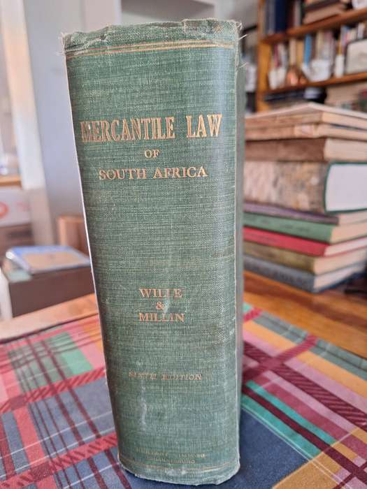 MERCANTILE LAW of South Africa by George Willie and Philip Millin -1928