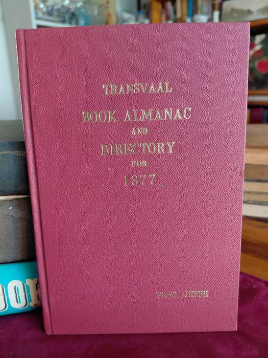 TRANSVAAL BOOK ALMANAC and DIRECTORY for 1877. herdrukke no.80 Die staatsbiblioteek 1976