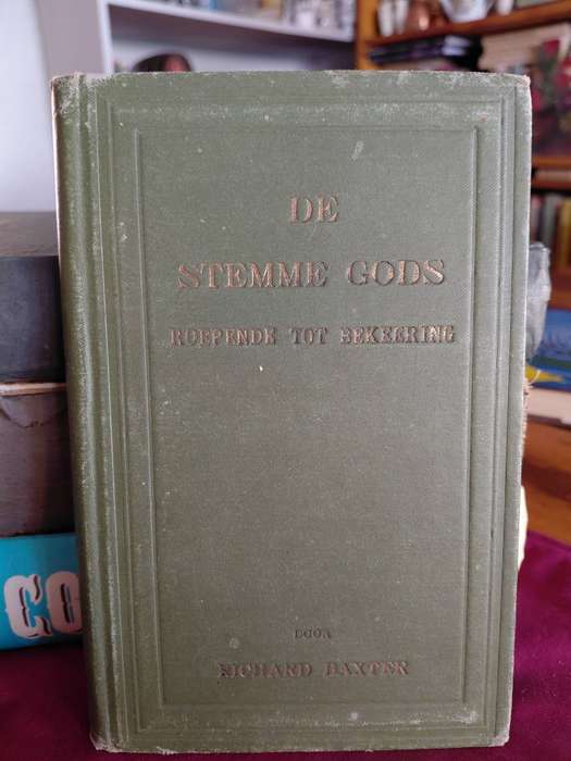 DE STEMME GODS ROEPENDE TOT BEKEERING/ Dutch. Richard Baxter 1657