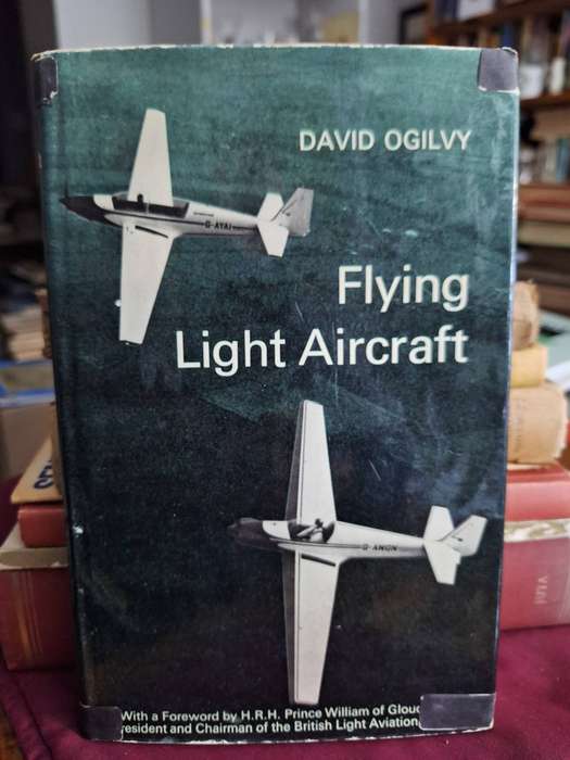 David Ogilvy - Flying Light Aircraft - 1972 Foreword by H.R.H.Prince William of Gloucester.