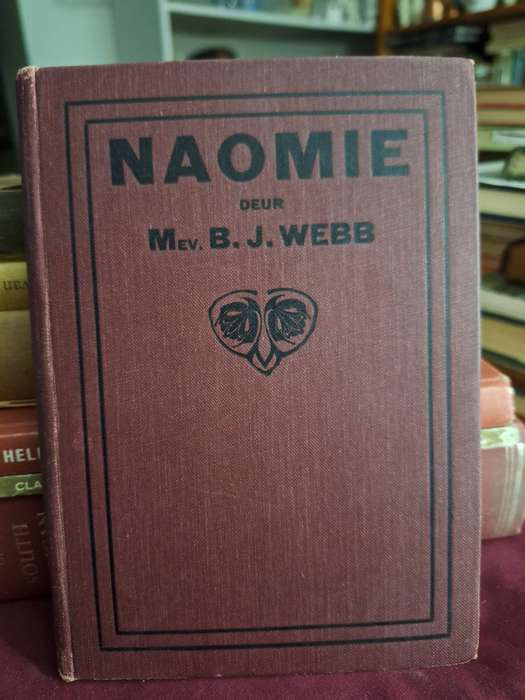 NAOMIE of Die laaste dae van Jerusalem deur Mev.BJ WEBB Afrikaanse bewerking deur F Postma / 1929