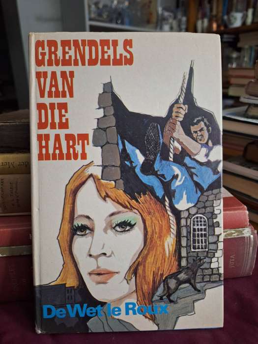 Grendels van die hart. Dewet le Roux. first edition 1975.