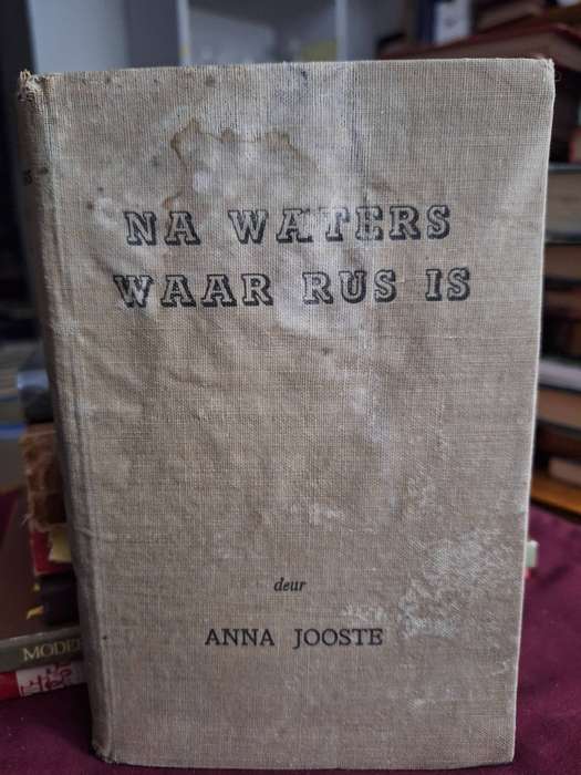 NA WATERS WAAR RUS IS  deur Anna Jooste. 1950