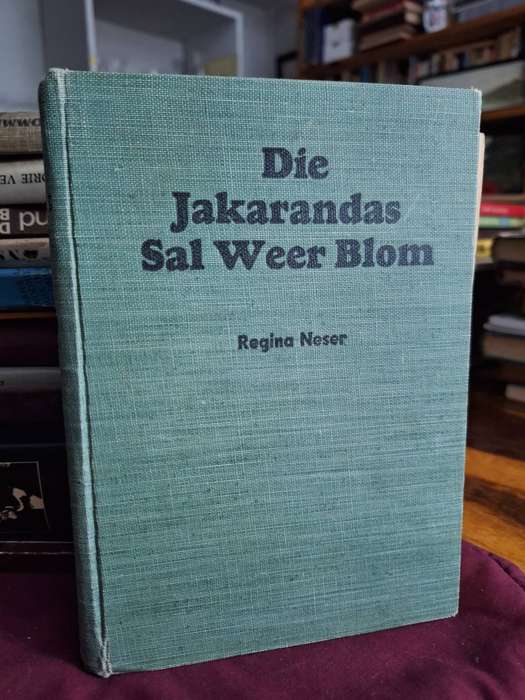 Die Jakarandas Sal Wweer Blom - Regina Neser -1946