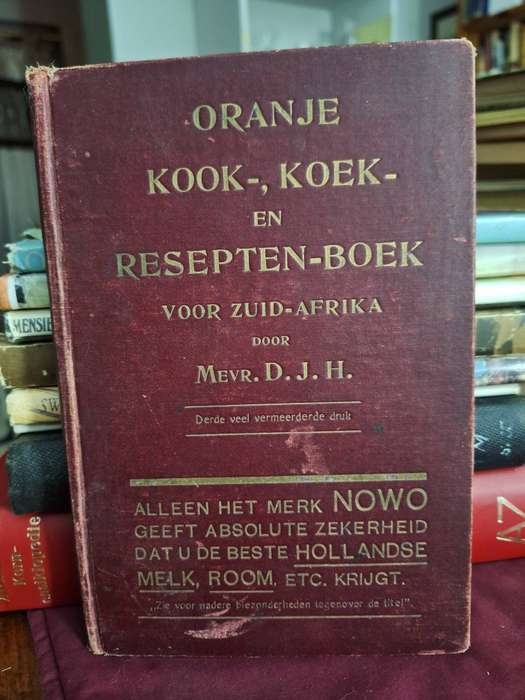 ORANJE KOOK-, KOEK-RESEPTEN-BOEK Voor Zuid-Afrika door Mevr. D.J.H. Cooking
