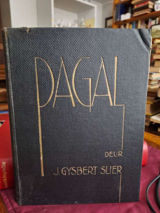 PAGAL deur J. Gysbert Slier - 1932 / Krygsgevangenes Boereoorlog.