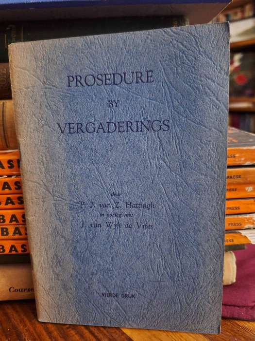 PROSEDURE by VERGADERINGS deur PJ van Z Hattingh in oorleg met J van Wyk de Vries 1960