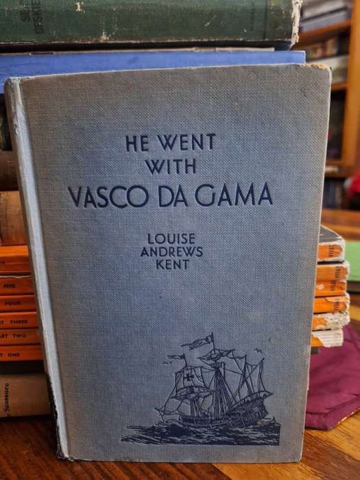 He went with VASCO DA GAMA - Louise Andrews Kent - 1954
