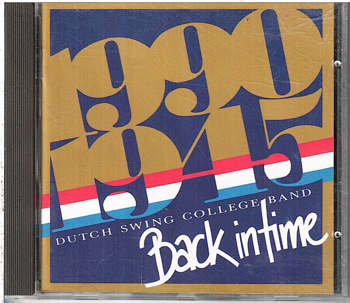 The Dutch Swing College Band - Back In Time (1990-1945) CD