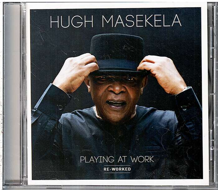 Hugh Masekela - Playing At Work (Re-Worked) CD