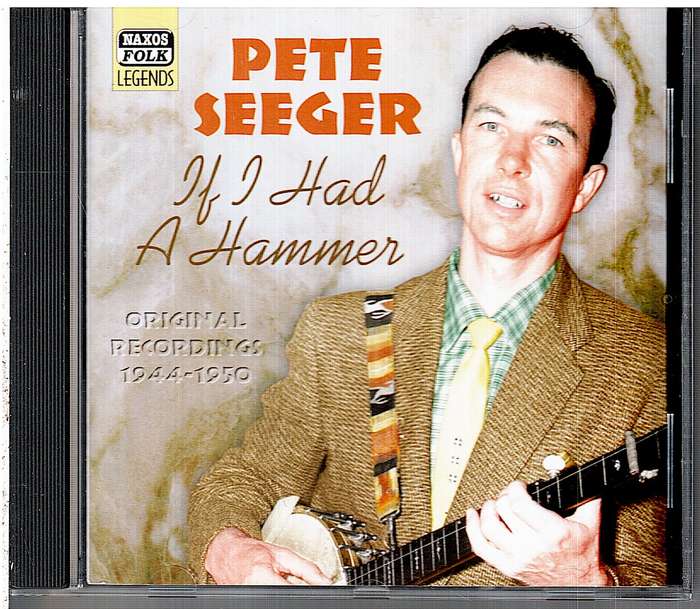 Pete Seeger - If I Had a Hammer: Original Recordings 1944-1950 CD