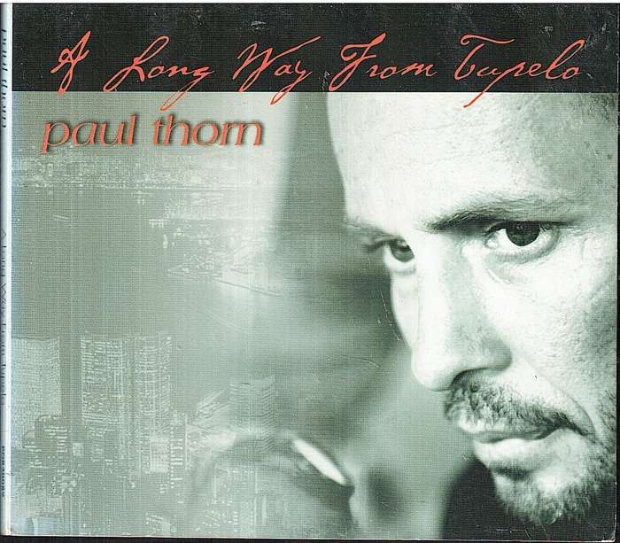 Paul Thorn - A Long Way From Tupelo CD [Digipak]