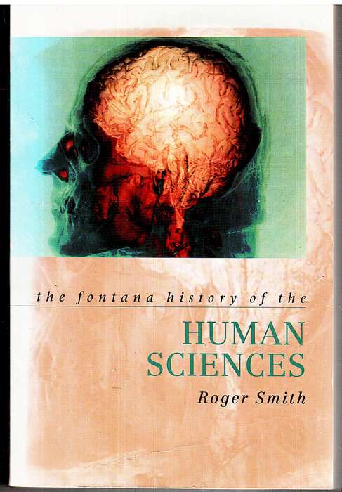 The History of the Human Sciences - Roger Smith