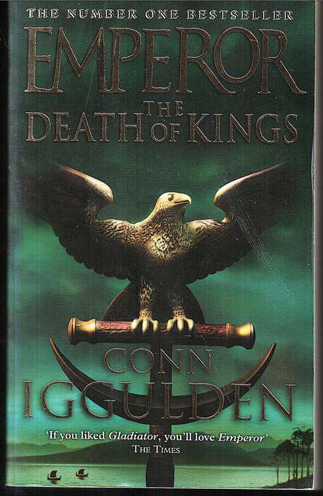 Emperor 02: The Death of Kings - Conn Iggulden