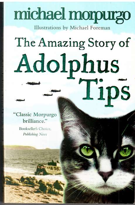 The Amazing Story of Adolphus Tips - Michael Morpurgo