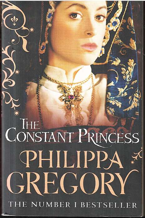 The Constant Princess - Philippa Gregory