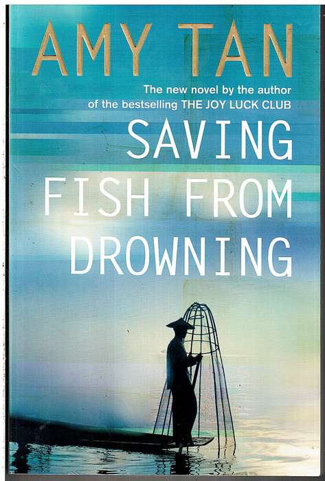 Saving Fish From Drowning - Amy Tan