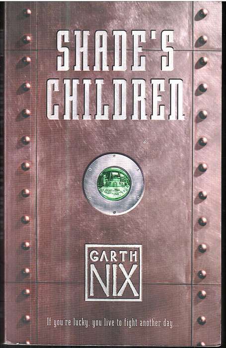 Shade's Children - Garth Nix