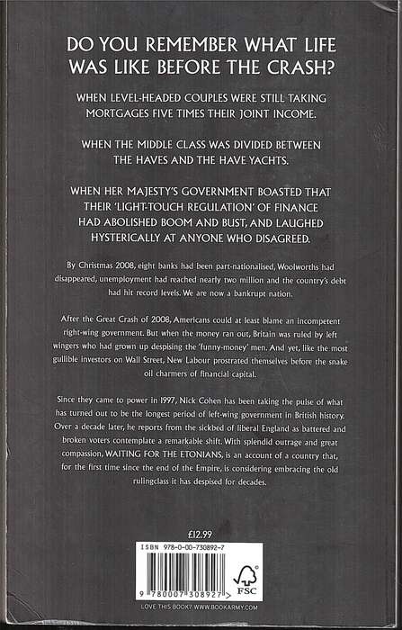 Waiting for the Etonians: Reports From The Sickbed of Liberal England - Nick Cohen
