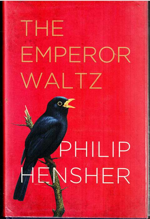 The Emperor Waltz - Philip Hensher [INSCRIBED BY THE AUTHOR]