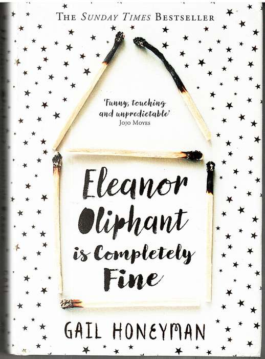 Eleanor Oliphant is Completely Fine - Gail Honeyman